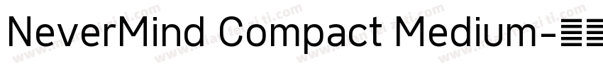 NeverMind Compact Medium字体转换